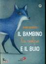 QUARZO GUIDO, Il bambino, la volpe e il buio