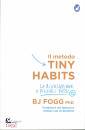 FOGG BRAIN J., Il metodo Tiny Habits