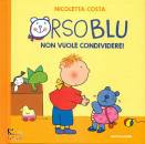 COSTA NICOLETTA, Orso Blu non vuole condividere!