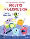 BAGLIONI LORENZO, Storie spassose per diventare mostri in geometria