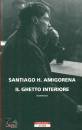 AMIGORENA SANTIAGO, Il ghetto interiore