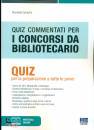 GARAVINI BRUNELLA, Quiz commentati per i concorsi da bibliotecario