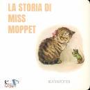 BEATRIX POTTER, La storia di Miss Moppet