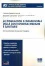 TOPPETTI FRANCESCA, La risoluzione stragiudiziale delle controversie