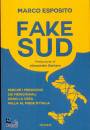 ESPOSITO MARCO, Fake Sud Perch i pregiudizi sui meridionali sono