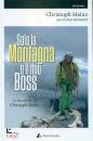 HAINZ CHRISTOPH, Solo la montagna  il mio boss