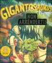 GRIBAUDO, Gigantosaurus. Non arrenderti