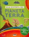 FABBRI EDITORE, Alla scoperta del pianeta terra Con gadget