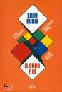 RUBIK ERNO, Il cubo e io Storia del rompicapo che ha ...