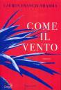 FRANCIS-SHARMA L., Come il vento