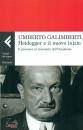 GALIMBERTI UMBERTO, Heidegger e il nuovo inizio Il pensiero al ...