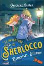 STILTON GERONIMO, Elementare, Stilton! Le avventure di Sherlocco