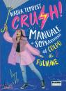 immagine di Crush!Manuale di sopravvivenza al colpo di fulmine