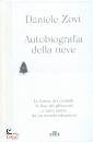 ZOVI DANIELE, Autobiografia della neve