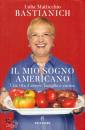 LIDIA BASTIANICH, Il mio sogno americano Una vita d