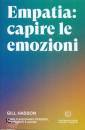 HASSON GILL, Empatia: capire le emozioni