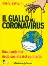 SAVIOLI SONIA, Il giallo del Coronavirus Una pandemia nella ...