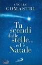 COMASTRI ANGELO, Tu scendi dalle stelle ed  Natale