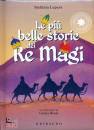 LEPERA STEFANIA, Le pi belle storie dei Re Magi