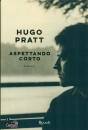 PRATT HUGO, Aspettando corto