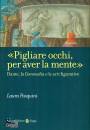 PASQUINI LAURA, "Pigliare occhi, per aver la mente" Dante ...