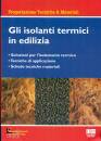 ROSSETTI - PEPE, Gli isolanti termici in edilizia