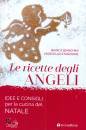 BIANCHINI - STANZIOE, Le ricette degli angeli Idee e consigli per...