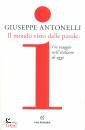 ANTONELLI GIUSEPPE, Il mondo visto dalle parole Un viaggio ...