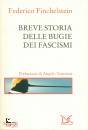 FINCHELSTEI FEDERICO, Breve storia delle bugie dei fascismi