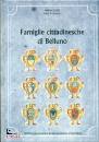 CURTI - VIGNAGA, Famiglie cittadinesche di Belluno