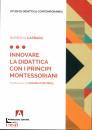 CAPRARA BARBARA, Innovare la didattica con i principi montessoriani