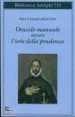 GRACIAN BALTASAR, Oracolo manuale ovvero l