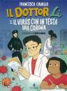 CAVALLO FRANCESCA, Il dottor Li e il virus con in testa una corona