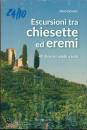 DONETTO FABIO, Escursioni tra chiesette ed eremi 40 itinerari