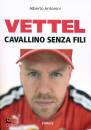 ANTONINI ALBERTO, Vettel Cavallino senza fili