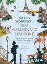 STATHERS KATH /ED, Storia del mondo in 500 camminate d
