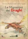 ROMANA - CAPONE, Le migrazioni dei draghi