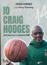 HODGES CRAIG, Io Craig Hodges Attivista nero e campione NBA