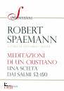 SPAEMANN ROBERT, Meditazioni di un cristiano Una scelta dai salmi