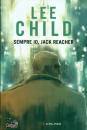 CHILD LEE, Sempre io, Jack Reacher