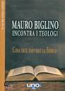 BIGLINO MAURO, Mauro Biglino incontra i teologi