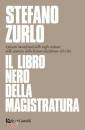 ZURLO STEFANO, Il libro nero della magistratura