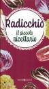 immagine di Radicchio Il piccolo ricettario