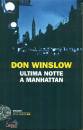 WINSLOW DON, Ultima notte a Manhattan