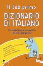 AA.VV., Il tuo primo dizionario di italiano