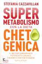 CAZZAVILLAN STEFANIA, Supermetabolismo con la dieta chetogenica