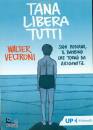 VELTRONI WALTER, Tana libera tutti Sami Modiano, il bambino ...