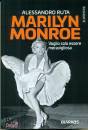 RUTA ALESSANDRO, Marilyn Monroe Voglio solo essere meravigliosa
