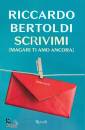 BERTOLDI RICCARDO, Scrivimi (magari ti amo ancora)