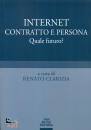 CLARIZIA RENATO, Internet, contratto e persona Quale futuro?